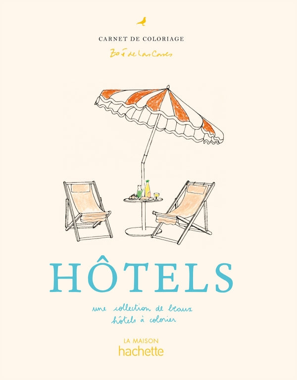 CAHIER DE COLORIAGES - Hôtels - Zoé de las Cases