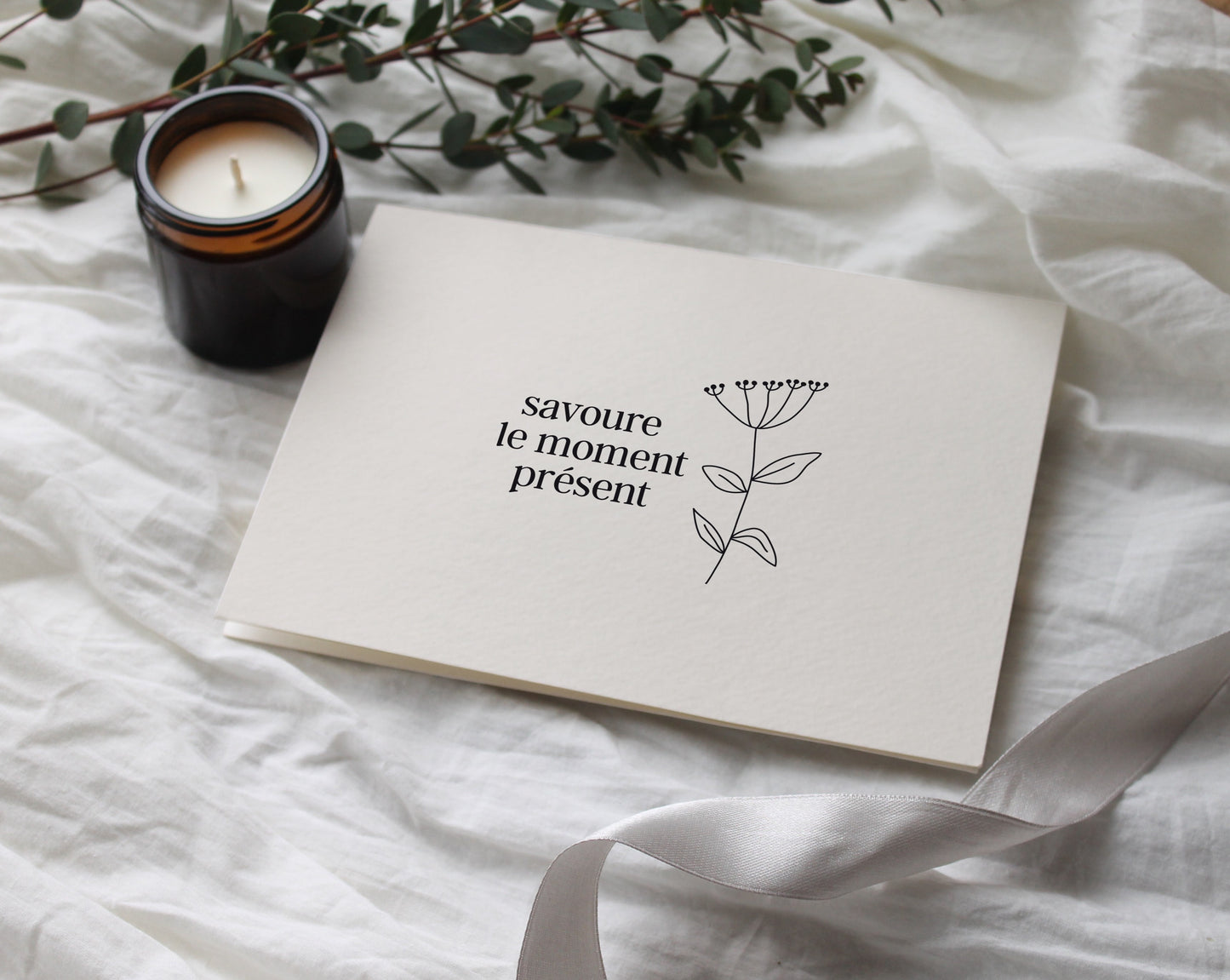 Carte Savoure le Moment Présent - Anna Posimo