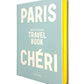 Paris Chéri - Travel Book - Zoé De Las Cases