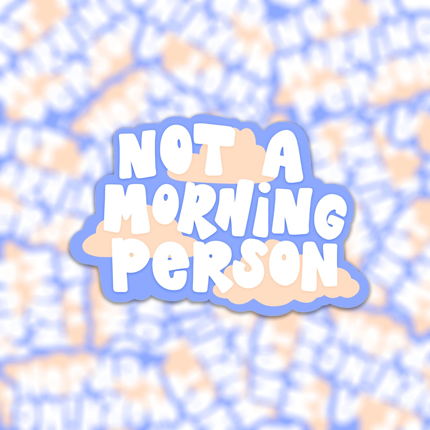 Sticker Not A Morning Person - Muchable