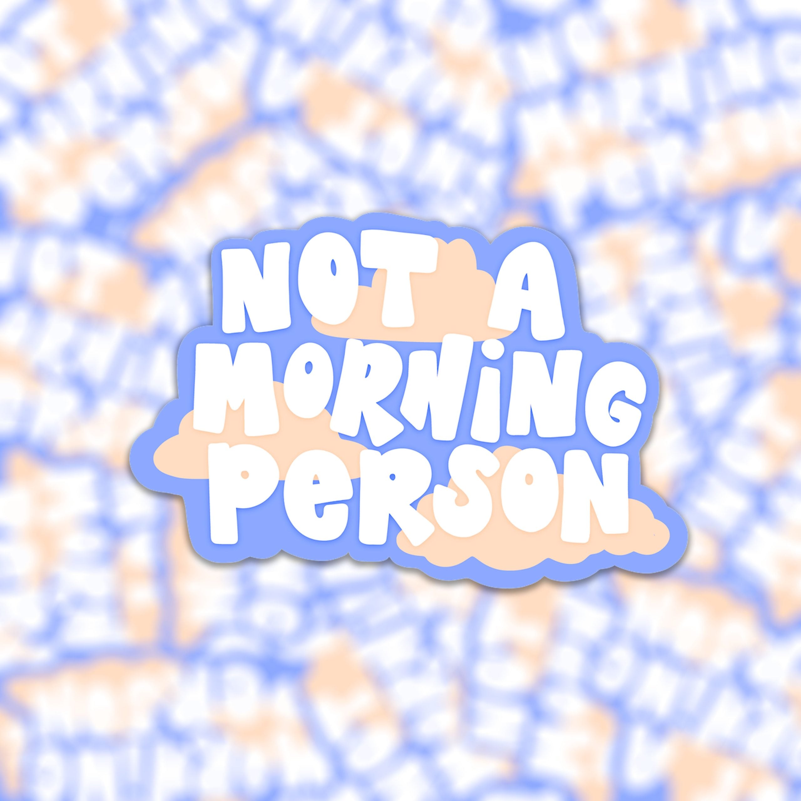 Sticker Not A Morning Person - Muchable